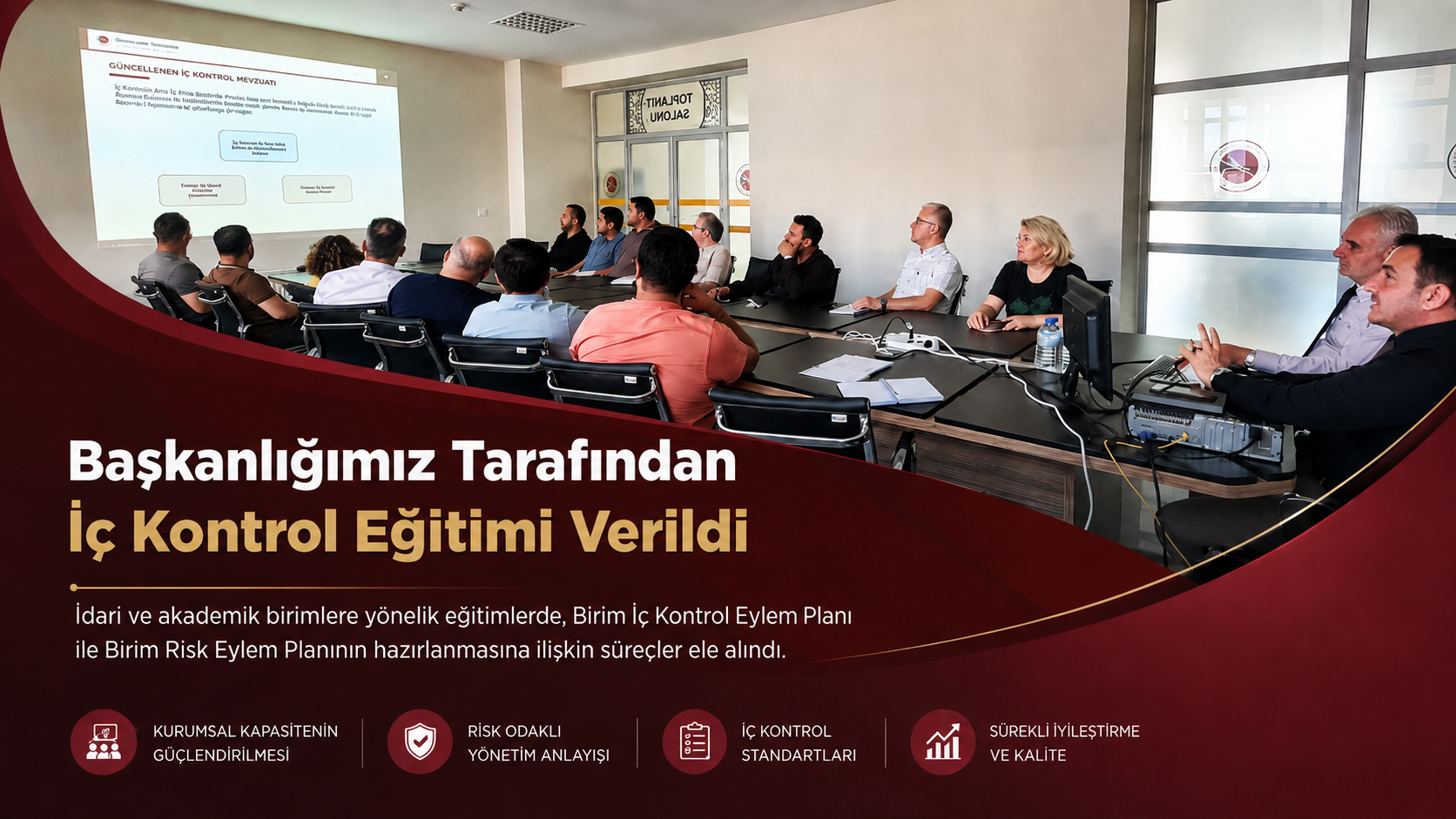 Başkanlığımız Tarafından İç Kontrol ve Risk Eylem Planlarına Yönelik Eğitimler Verildi